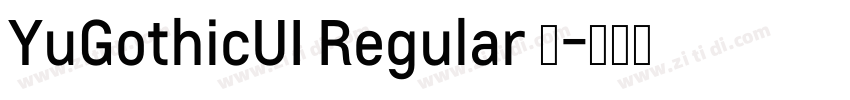 YuGothicUI Regular 常字体转换
